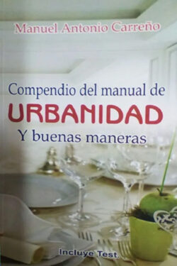 Compendio del manual de urbanidad y buenas maneras