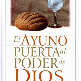 El ayuno puerta al poder de Dios