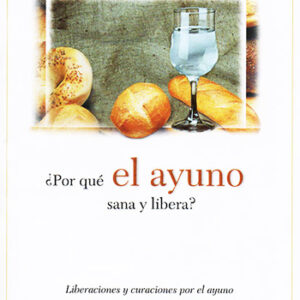 ¿ Por qué el ayuno salva y libera ?