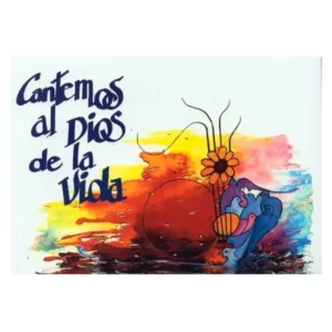 Cantemos Al Dios De La Vida Cantoral Católico Nueva Edición