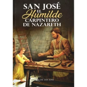 San José El Humilde Carpintero de Nazareth
